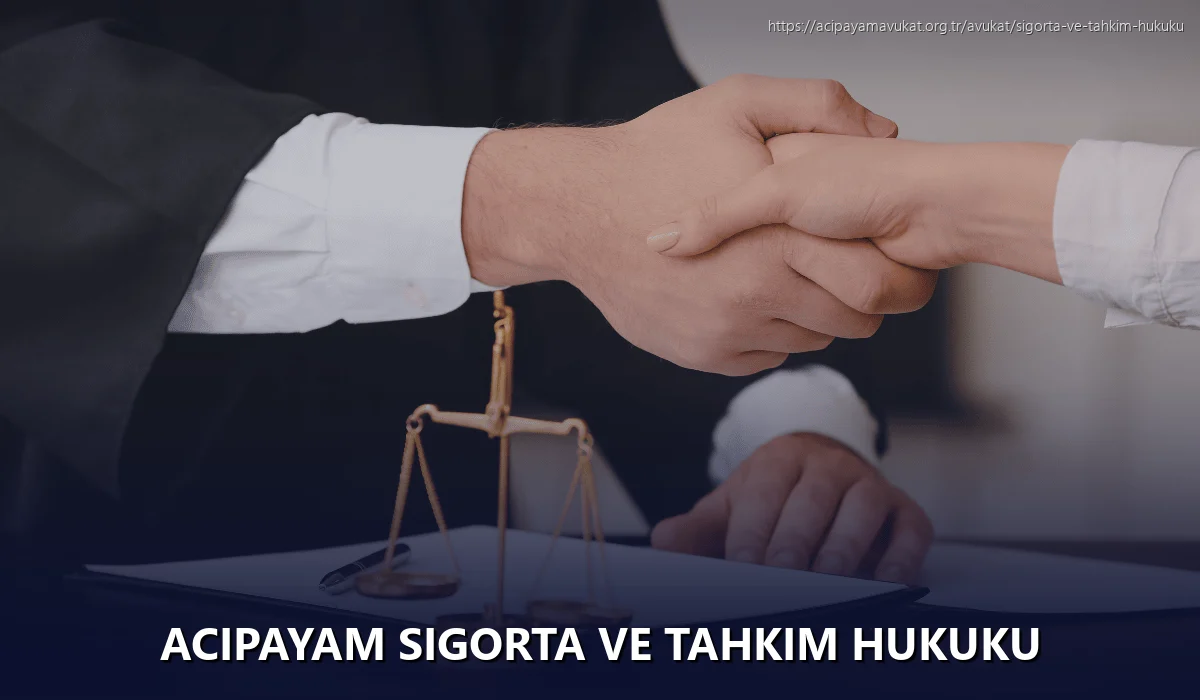 Acipayam Sigorta ve Tahkim Hukuku