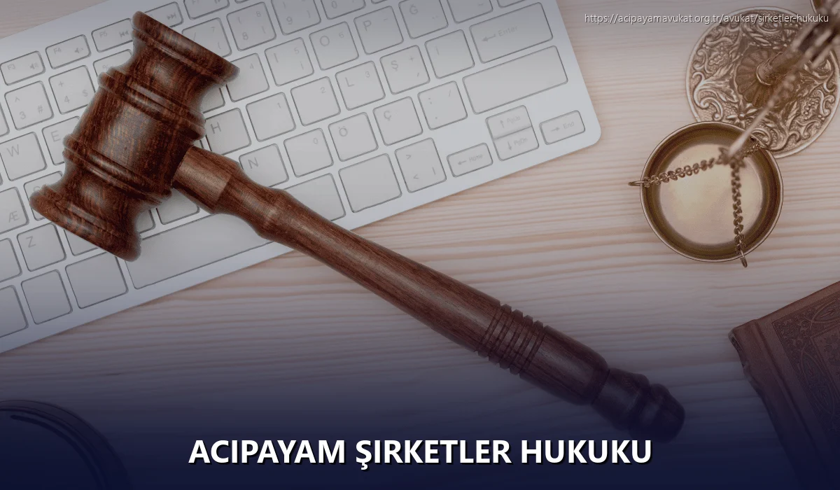 Acipayam Şirketler Hukuku